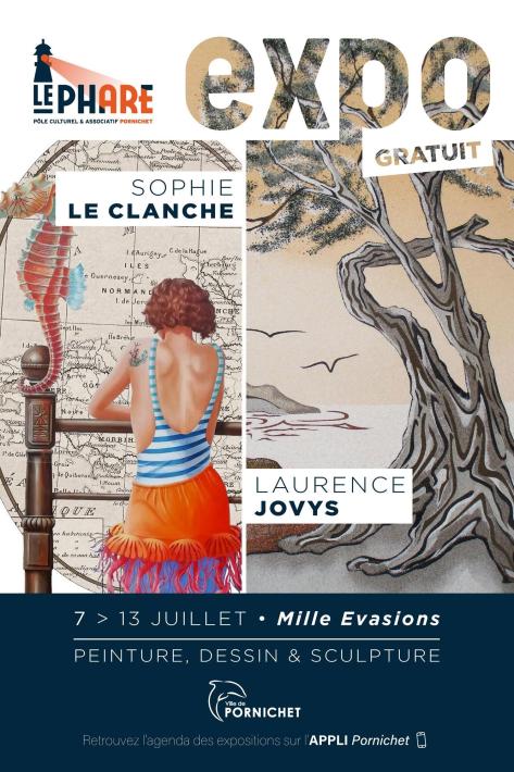 Exposition « Mille évasions » par Laurence Jovys et Sophie Le Clanche Exposition « Mille évasions » par Laurence Jovys et Sophie Le Clanche