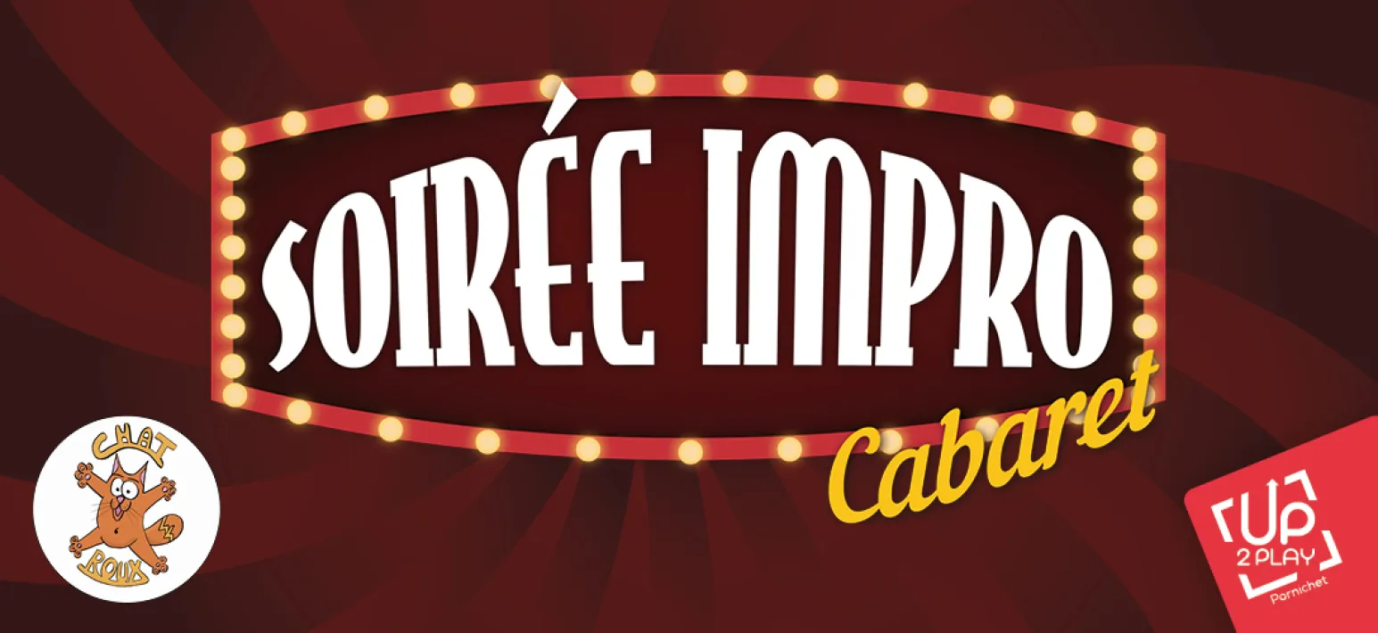 Soirée impro cabaret avec Le Chat Roux à Up2play !