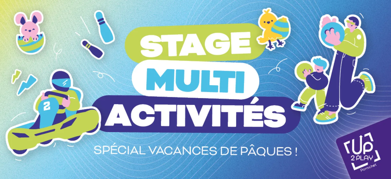 Stage multi-activités spécial Pâques à Up2play !